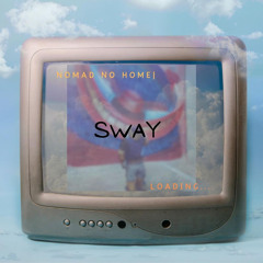 Sway (Prod. Dead)