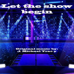 Let the show begin (s)