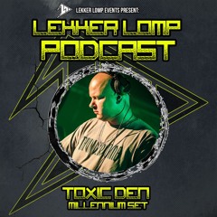 Lekker Lomp Resident Podcast (Aug 24) - Toxic Den