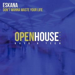 EKSANA - Don't Wanna Waste Your Life (Extended Mix) [OUT NOW - Links in Description]