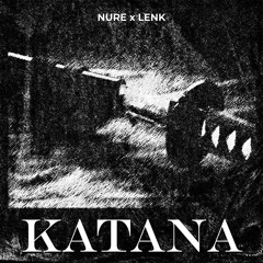 NURE X LENK - KATANA (Free DL)