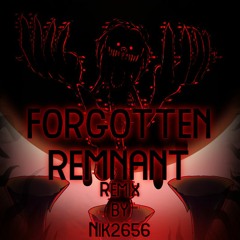 FORGOTTEN REMNANT (Remix)