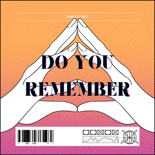 DarKYYComet - Do You Remember