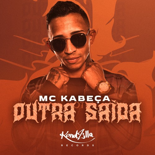 MC Kabeça - Outra Saída