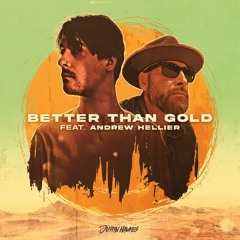 Better Than Gold (feat. Andrew Hellier)