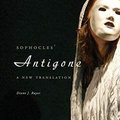 free KINDLE 💗 Sophocles' Antigone: A New Translation by  Diane J. Rayor KINDLE PDF E