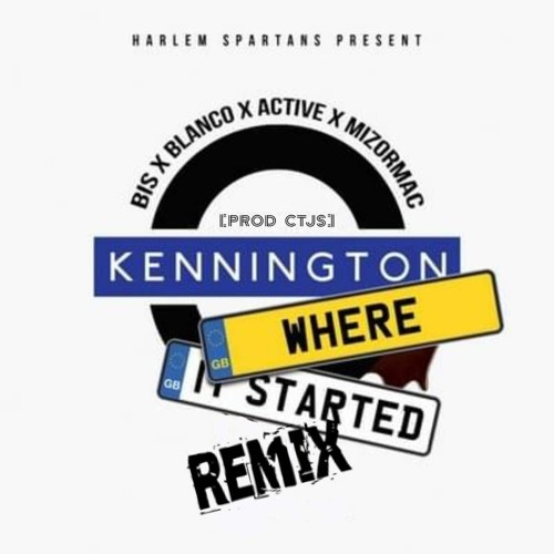 Bis X Blanco X Active X MizOrMac - Kennington Where It Started (Remix) [PROD CTJS]