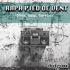 Raph Pied de Vent Then Now Forever (Cedric Bonfi Remix)