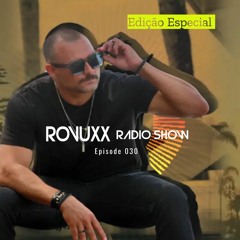 ROVUXX - Radio Show #Episódio030 (Edição Especial)