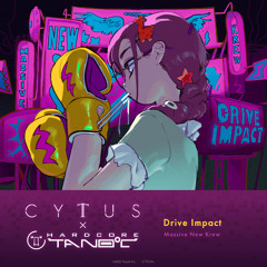 Massive New Krew - Drive Impact 【CytusⅡ】