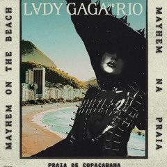 Lady Gaga - live Copacabana 2025 ( Studio Version ) ACT2