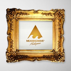 Meaningwave Masterpieces