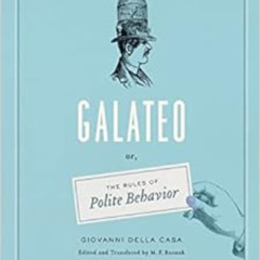 [Free] PDF 📕 Galateo: Or, The Rules of Polite Behavior by Giovanni Della Casa,M. F.
