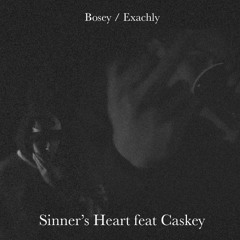 Sinner's Heart w/ Bosey & Caskey