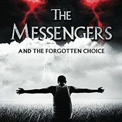 [READ] PDF 📁 The Messengers And The Forgotten Choice by  Obadiah Dalrymple [EPUB KIN