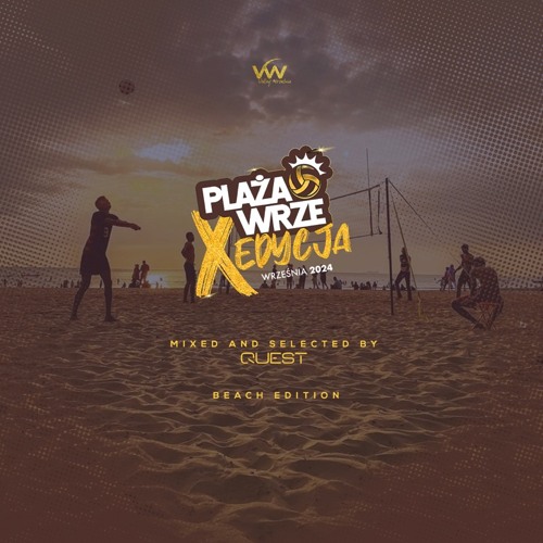 Plaża Wrze @ Września 2024 - Beach Edition - Mixed & Selected by QUEST