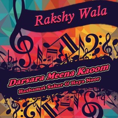 Darsara Meena Kaoom - Hashamat Sahar & Haya Noor