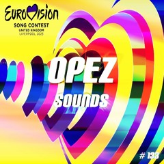 Opez Presents Opez Sounds #133 (Eurovision Song Contest 2023)