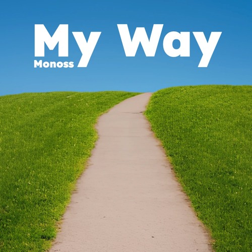 Monoss - My Way