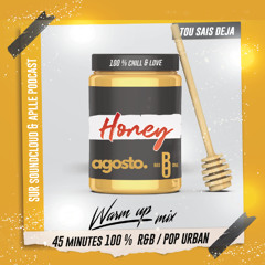 WARM UP MIX 🍯 HONEY 100 % Pop Urban R&B - BAD'ONE X AGOSTO mp3