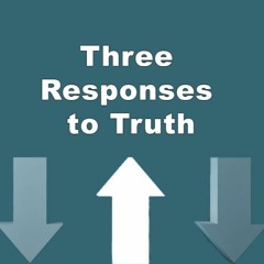 Three Responses to Truth