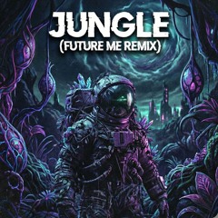 JUNGLE  - Fred again... (FUTURE ME REMIX)