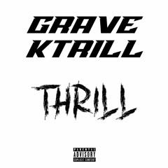 GRAVE + KTRILL314 - THRILL (1kbxnds + josephstillasleep) [@SLIPBRICK EXCLUSIVE]