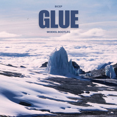 Bicep - Glue (Moekel Bootleg)
