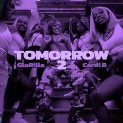 - GloRilla, Cardi B - Tomorrow 2 slowed