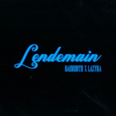 Lendemain ft. Lazyha (prod. 99)