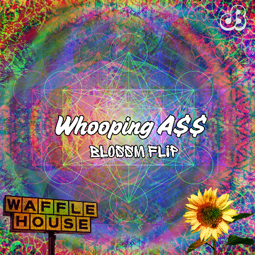 Daily Bread - Whooping A$$ (BLOSSM flip)