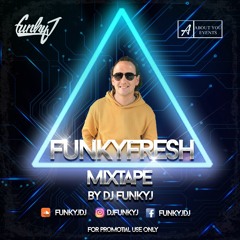 FunkyFresh Mixtape By DJ FunkyJ
