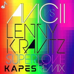 Avicii - Superlove (Kapes Remix)