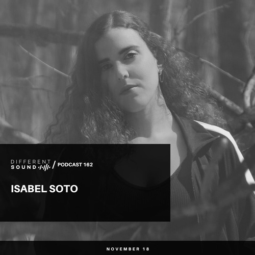 DifferentSound invites Isabel Soto / Podcast #162