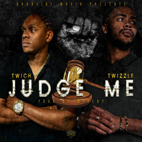Twich - Judge Me (ft. Twizzle)