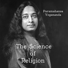 [FREE] KINDLE 📨 The Science of Religion by  Paramahansa Yogananda,Lomakayu,Medicine