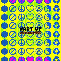 Wait Up