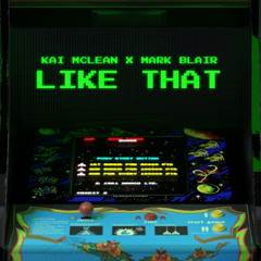Kai McLean & MARK BLAIR - Like That [Extended Version]