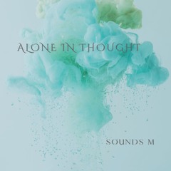 Alone In Thought