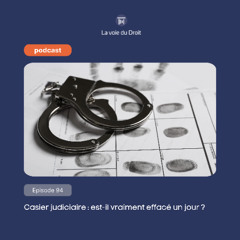 Casier judiciaire : est-il vraiment effacé un jour ?
