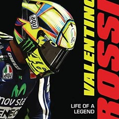 Read EBOOK 📒 Valentino Rossi: Life of a Legend by  Michael Scott [EBOOK EPUB KINDLE