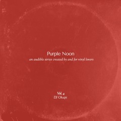 Purple Noon Vol. 4 - DJ Okapi