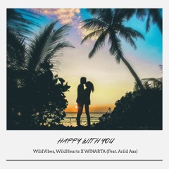 WildVibes Vs WildHearts X WINARTA (Feat. Arild Aas) - Happy With You (Radio Edit)
