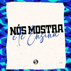 NÓS MOSTRA E TE ENSINA - DJ CAIOBA, MC PBÓ, MC CAROL 011