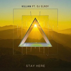 Killian ft. DJ Elroy - Stay Here (Tropicalmix 2K26)