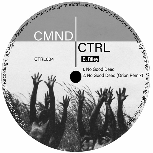 B. Riley - No Good Deed (Orion 6AM Remix) [CTRL004] Digital Bonus Track (Preview)