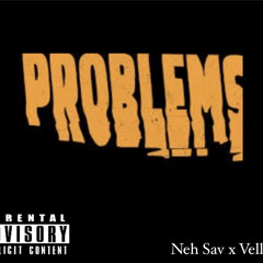 Neh Sav x Vello - Problems