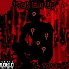 Young FC - Pick Em Up