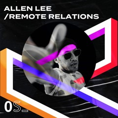 Allen Lee - Remote Relations (Orden Secreto, OS092 - COL)