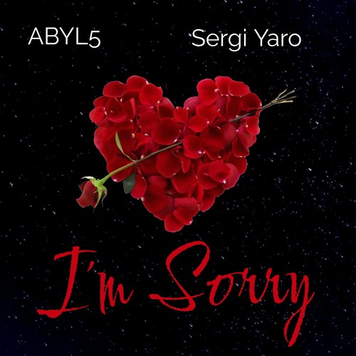 ABYL5 - I'm Sorry (feat. Sergi Yaro)